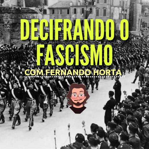 Decifrando o Fascismo