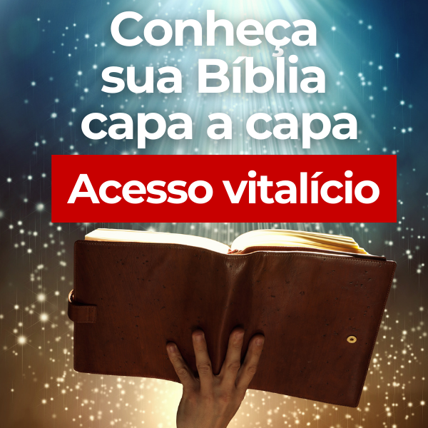Acesso Vitalício: Conheça Sua Bíblia Capa a Capa
